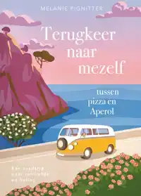 TERUGKEER NAAR MEZELF TUSSEN PIZZA EN APEROL