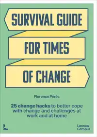 SURVIVAL GUIDE FOR TIMES OF CHANGE