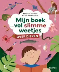 MIJN BOEK VOL SLIMME WEETJES OVER DIEREN