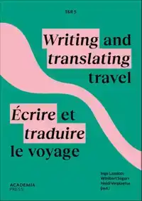 T&R5: ECRIRE ET TRADUIRE LE VOYAGE / WRITING AND TRANSLATING