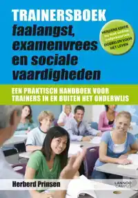 TRAINERSBOEK FAALANGST, EXAMENVREES EN SOCIALE VAARDIGHEDEN