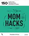 MOM HACKS