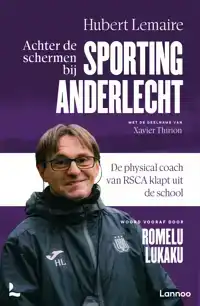 ACHTER DE SCHERMEN BIJ SPORTING ANDERLECHT
