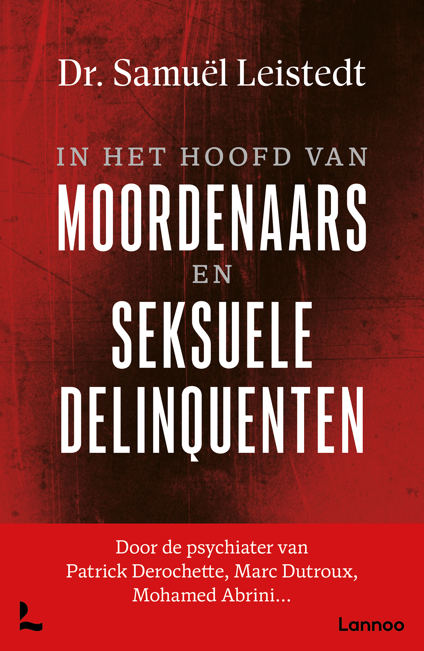 IN HET HOOFD VAN MOORDENAARS EN SEKSDELINQUENTEN