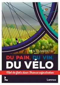 DU PAIN, DU VIN, DU VELO