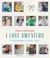 I LOVE SWEATERS
