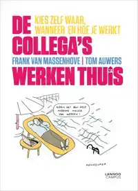 DE COLLEGA'S WERKEN THUIS