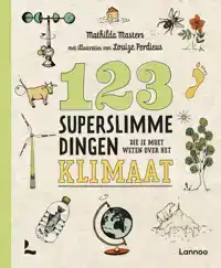 123 SUPERSLIMME DINGEN DIE JE MOET WETEN OVER HET KLIMAAT