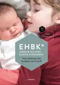 EHBK* (*EERSTE HULP BIJ KLEINE KINDEREN)