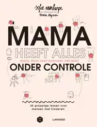 MAMA HEEFT ALLES (BIJNA, MAAR NOOIT HELEMAAL, NIET ECHT) OND