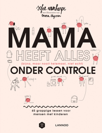 MAMA HEEFT ALLES (BIJNA, MAAR NOOIT HELEMAAL, NIET ECHT) OND