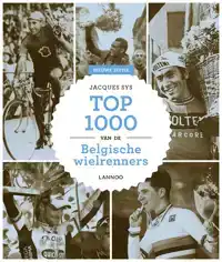TOP 1000 VAN DE BELGISCHE WIELRENNERS