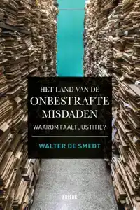 HET LAND VAN DE ONBESTRAFTE MISDADEN