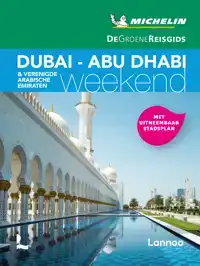 MICHELIN REISGIDS SHORT BREAK DUBAI- ABU DABI- VERENIGDE ARA