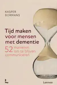 TIJD MAKEN VOOR MENSEN MET DEMENTIE