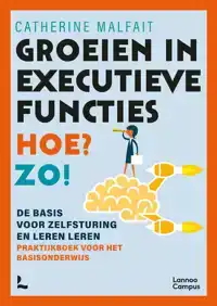 GROEIEN IN EXECUTIEVE FUNCTIES. HOE? ZO!