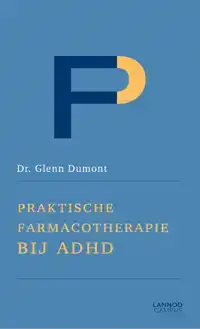 PRAKTISCHE FARMACOTHERAPIE BIJ ADHD