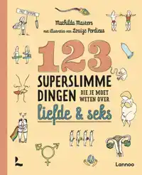 123 SUPERSLIMME DINGEN DIE JE MOET WETEN OVER LIEFDE EN SEKS