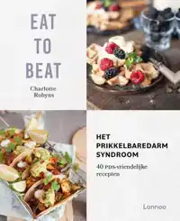 EAT TO BEAT: HET PRIKKELBARE DARMSYNDROOM