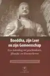 BOEDDHA, ZIJN LEER EN ZIJN GEMEENSCHAP