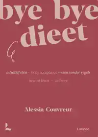 BYE BYE DIEET: INTUITIEF ETEN