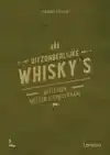 UITZONDERLIJKE WHISKY'S