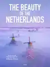 THE BEAUTY OF THE NETHERLANDS