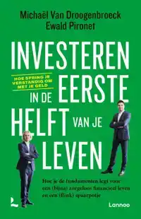 INVESTEREN IN DE EERSTE HELFT VAN JE LEVEN