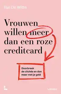 VROUWEN WILLEN MEER DAN EEN ROZE CREDITCARD