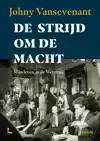 DE STRIJD OM DE MACHT