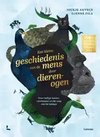 EEN KLEINE GESCHIEDENIS VAN DE MENS DOOR DIERENOGEN