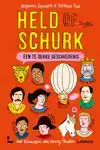 HELD OF SCHURK