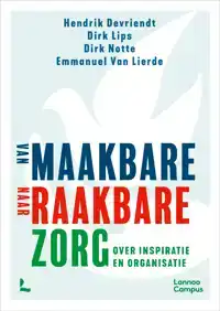 VAN MAAKBARE NAAR RAAKBARE ZORG