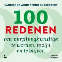 100 REDENEN OM VERPLEEGKUNDIGE TE WORDEN, TE ZIJN EN TE BLIJ