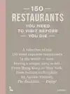 150 RESTAURANTS YOU NEED TO VISIT BEFORE YOU DIE