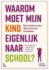 WAAROM MOET MIJN KIND EIGENLIJK NAAR SCHOOL?