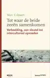 TOT WAAR DE BEIDE ZEEEN SAMENKOMEN
