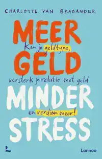 MEER GELD, MINDER STRESS