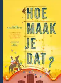 HOE MAAK JE DAT?