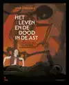HET LEVEN EN DE DOOD IN DE AST