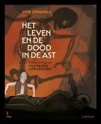 HET LEVEN EN DE DOOD IN DE AST