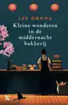 KLEINE WONDEREN IN DE MIDDERNACHTBAKKERIJ