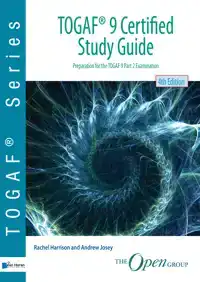 TOGAFR 9 CERTIFIED STUDY GUIDE - 4THEDITION