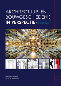 ARCHITECTUUR- EN BOUWGESCHIEDENIS IN PERSPECTIEF