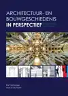 ARCHITECTUUR- EN BOUWGESCHIEDENIS IN PERSPECTIEF