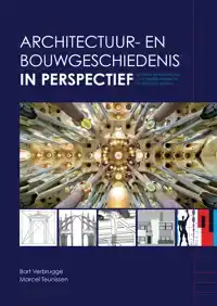 ARCHITECTUUR- EN BOUWGESCHIEDENIS IN PERSPECTIEF
