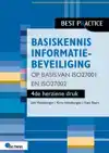 BASISKENNIS INFORMATIEBEVEILIGING OP BASIS VAN ISO27001 EN I