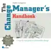 THE CHANGE MANAGER'S HANDBOOK