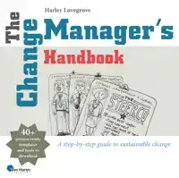 THE CHANGE MANAGER'S HANDBOOK