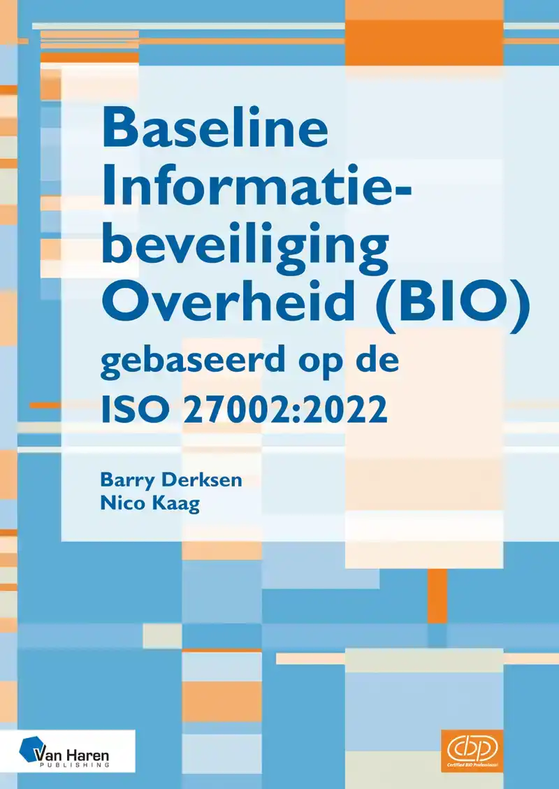 BASELINE INFORMATIEBEVEILIGING OVERHEID (BIO) GEBASEERD OP D